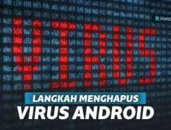 8 Cara Menghilangkan Virus di HP dengan Mudah