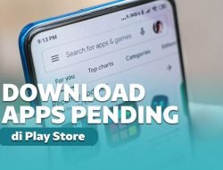 Penyebab dan Cara Mengatasi Download Tertunda di Play Store